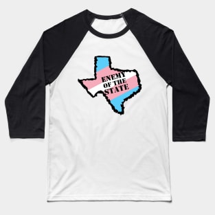 Trans Enemy of Texas Baseball T-Shirt